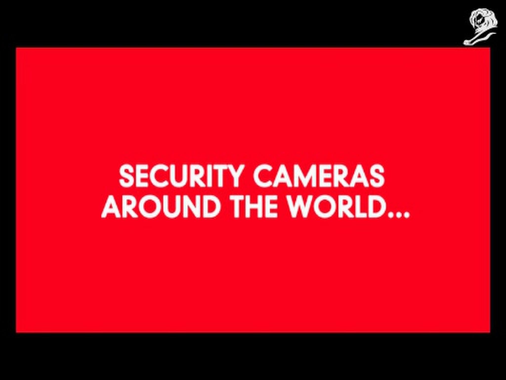 SECURITY CAMS